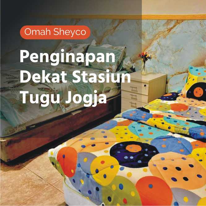 Penginapan Dekat Stasiun Tugu Omah Sheyco